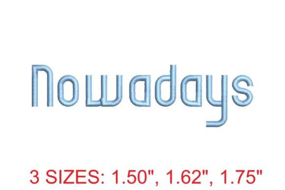 Nowadays Font Review for Embroidery Projects